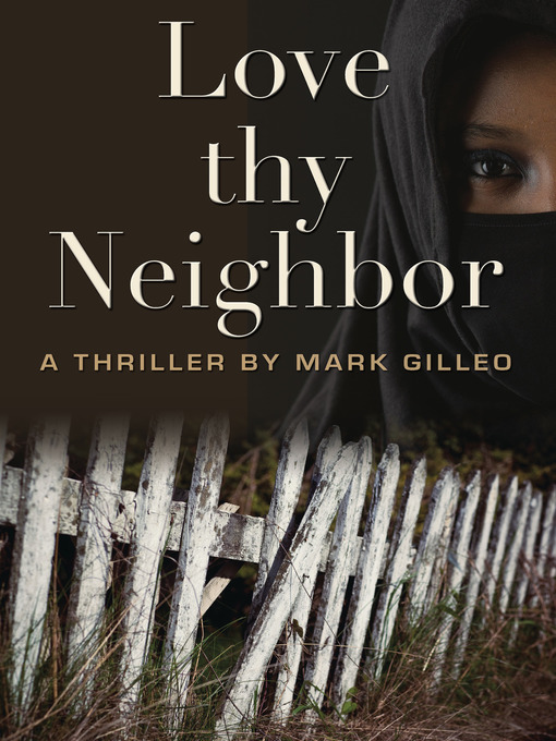 Title details for Love Thy Neighbor by Mark Gilleo - Available